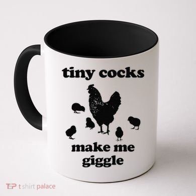 Tiny Cocks Make Me Giggle Chicken Funny Saying Quote Coffee Mug