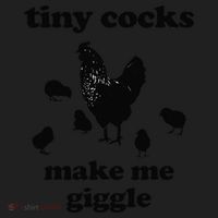 Tiny Cocks Make Me Giggle Chicken Funny Saying Quote Tumbler thumb 3