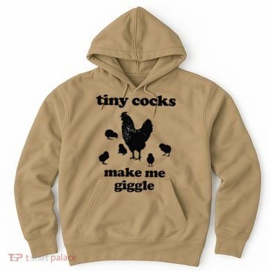 Tiny Cocks Make Me Giggle Chicken Funny Saying Quote Hoodie