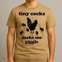 Tiny Cocks Make Me Giggle Chicken Funny Saying Quote T-Shirt thumb 3