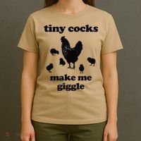 Tiny Cocks Make Me Giggle Chicken Funny Saying Quote T-Shirt thumb 4