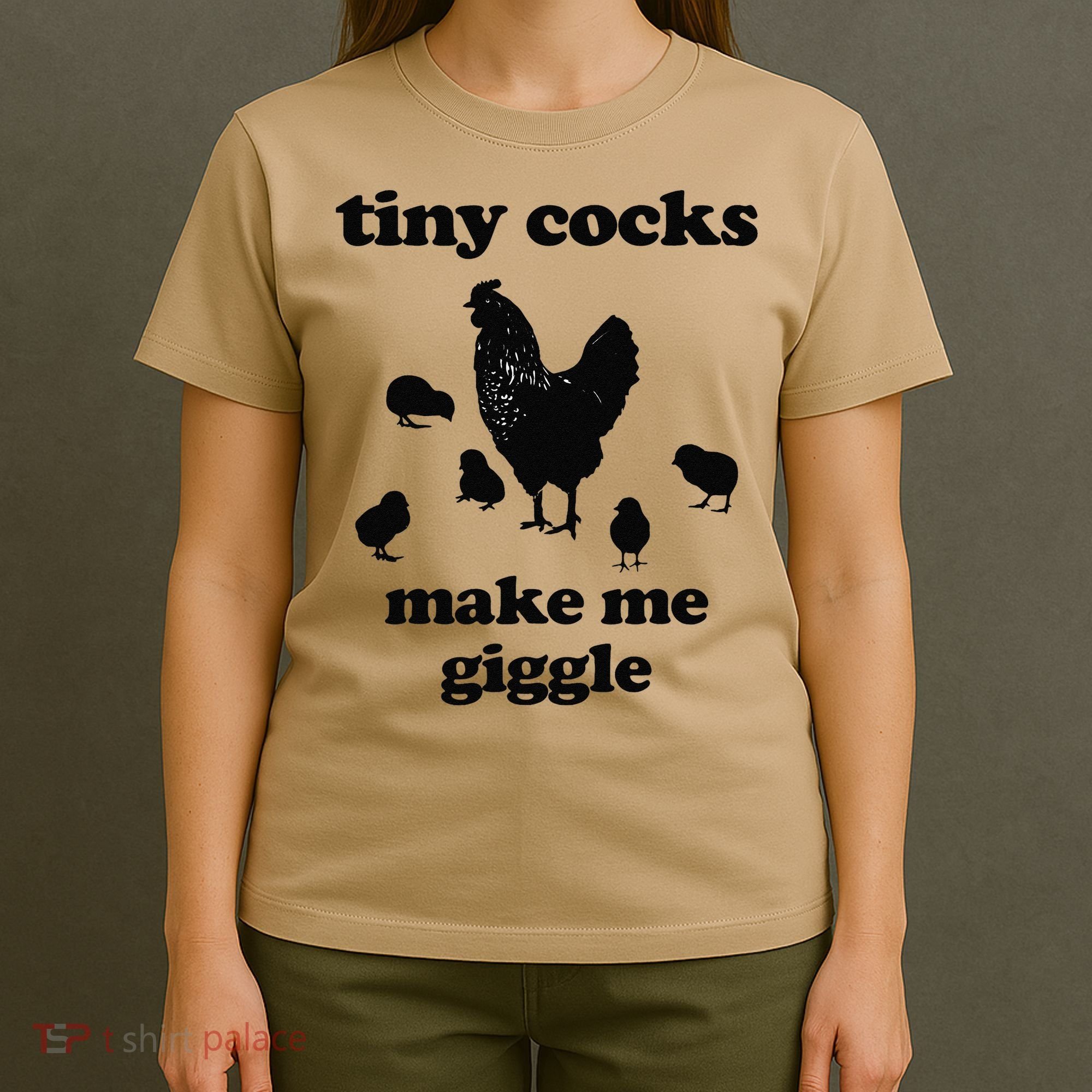Tiny Cocks Make Me Giggle Chicken Funny Saying Quote T-Shirt