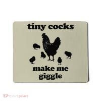 Tiny Cocks Make Me Giggle Chicken Funny Saying Quote Mousepad thumb 0