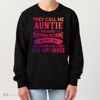 They Call Me Auntie Funny Partner In Crime Bad Influence Gift Women's Sweatshirt thumb 0