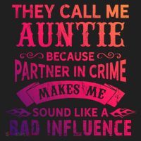 They Call Me Auntie Funny Partner In Crime Bad Influence Gift Women's Sweatshirt thumb 2