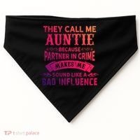 They Call Me Auntie Funny Partner In Crime Bad Influence Gift USA-Made Doggie Bandana thumb 0