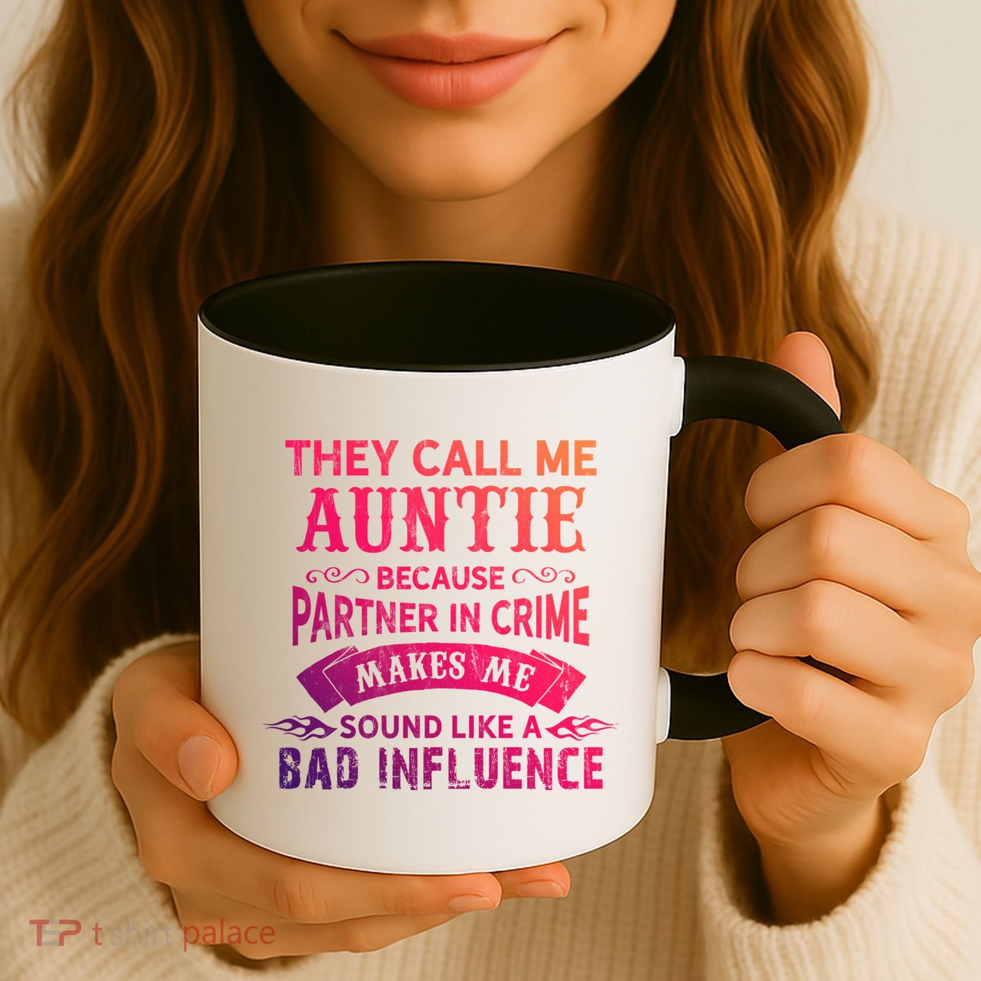 They Call Me Auntie Funny Partner In Crime Bad Influence Gift Coffee Mug
