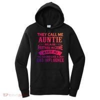 They Call Me Auntie Funny Partner In Crime Bad Influence Gift Women's Hoodie thumb 0