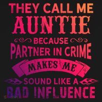They Call Me Auntie Funny Partner In Crime Bad Influence Gift Women's Hoodie thumb 2