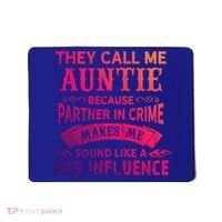 They Call Me Auntie Funny Partner In Crime Bad Influence Gift Mousepad thumb 0