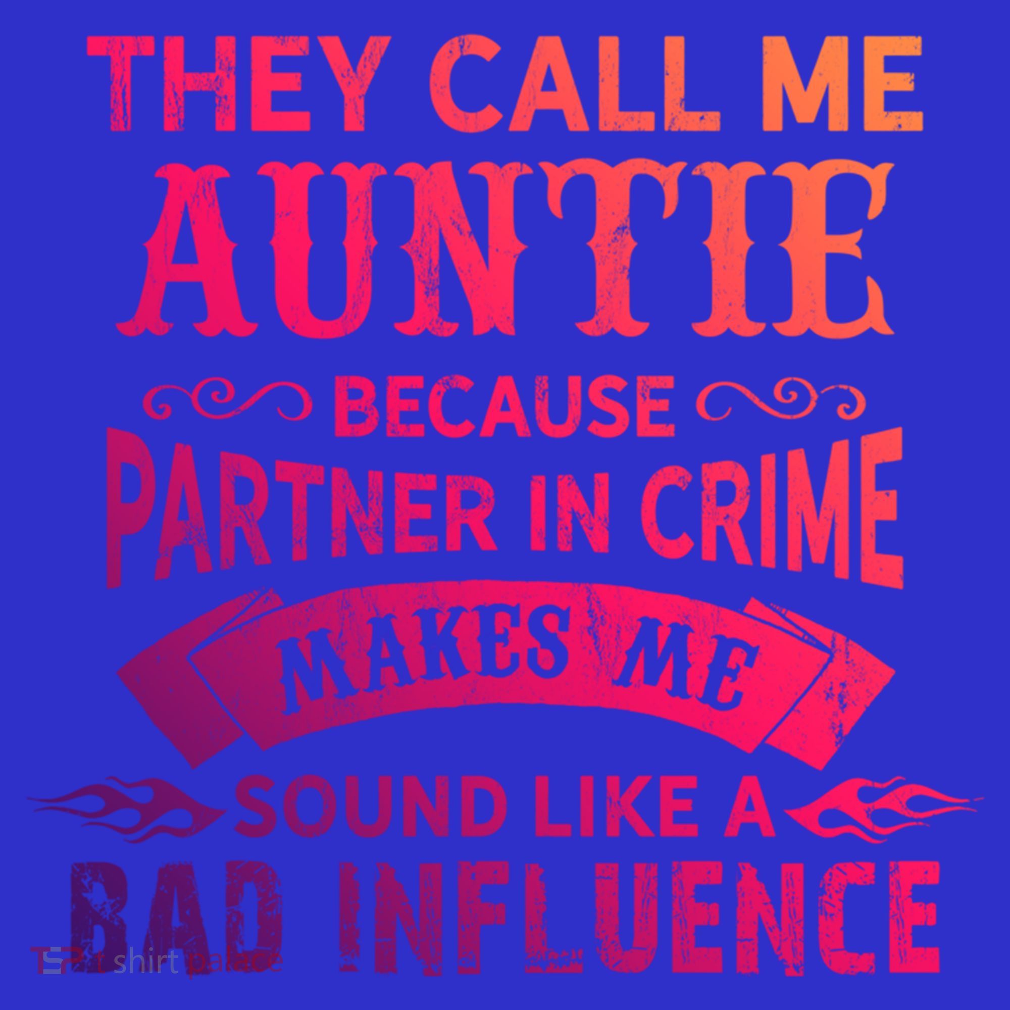 They Call Me Auntie Funny Partner In Crime Bad Influence Gift Women's Tank Top
