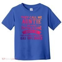 They Call Me Auntie Funny Partner In Crime Bad Influence Gift Toddler T-Shirt thumb 0