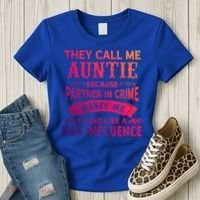 They Call Me Auntie Funny Partner In Crime Bad Influence Gift Women's T-Shirt thumb 3