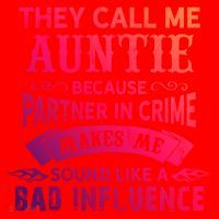 They Call Me Auntie Funny Partner In Crime Bad Influence Gift Santa Hat thumb 1
