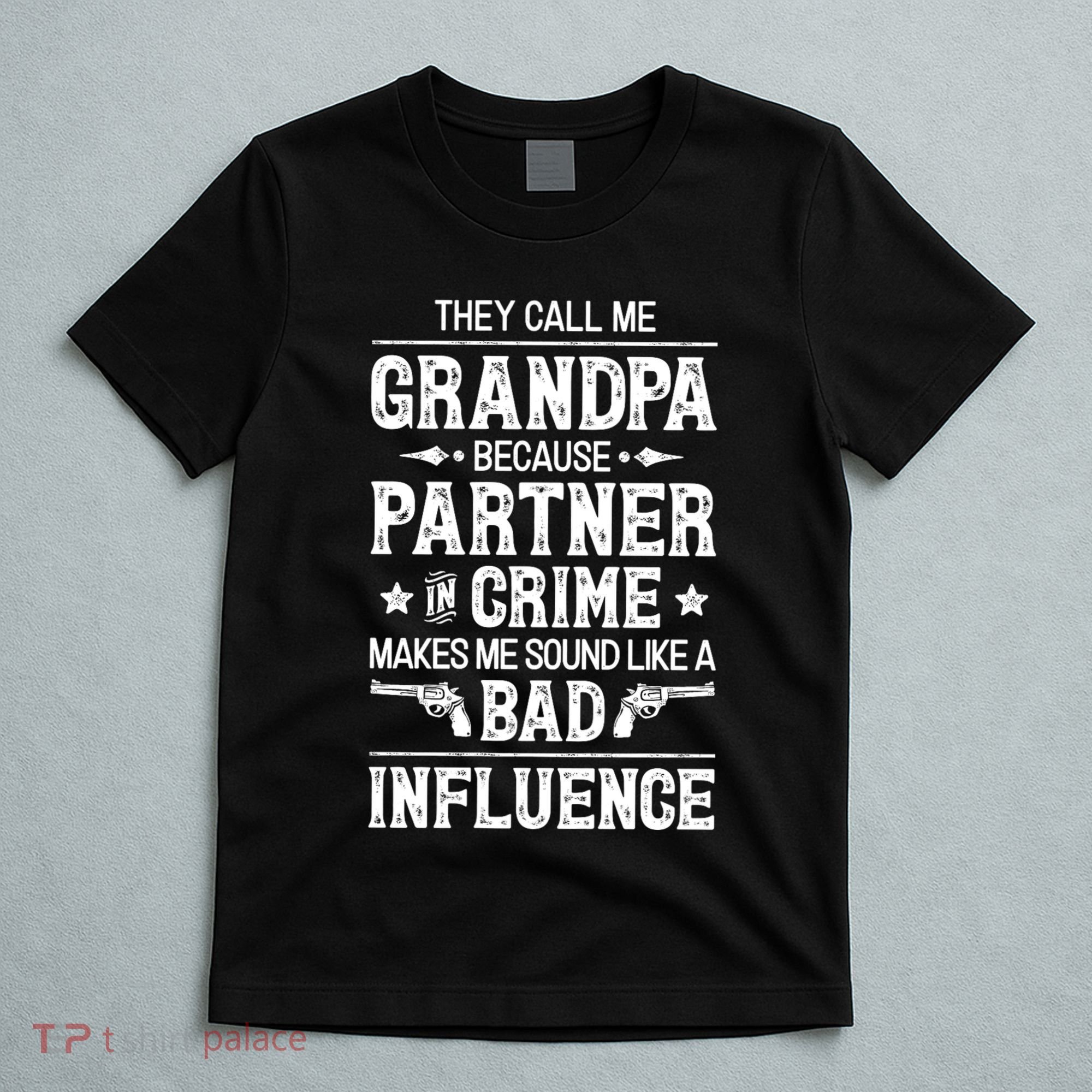 They Call Me Grandpa Partner In Crime T-Shirt