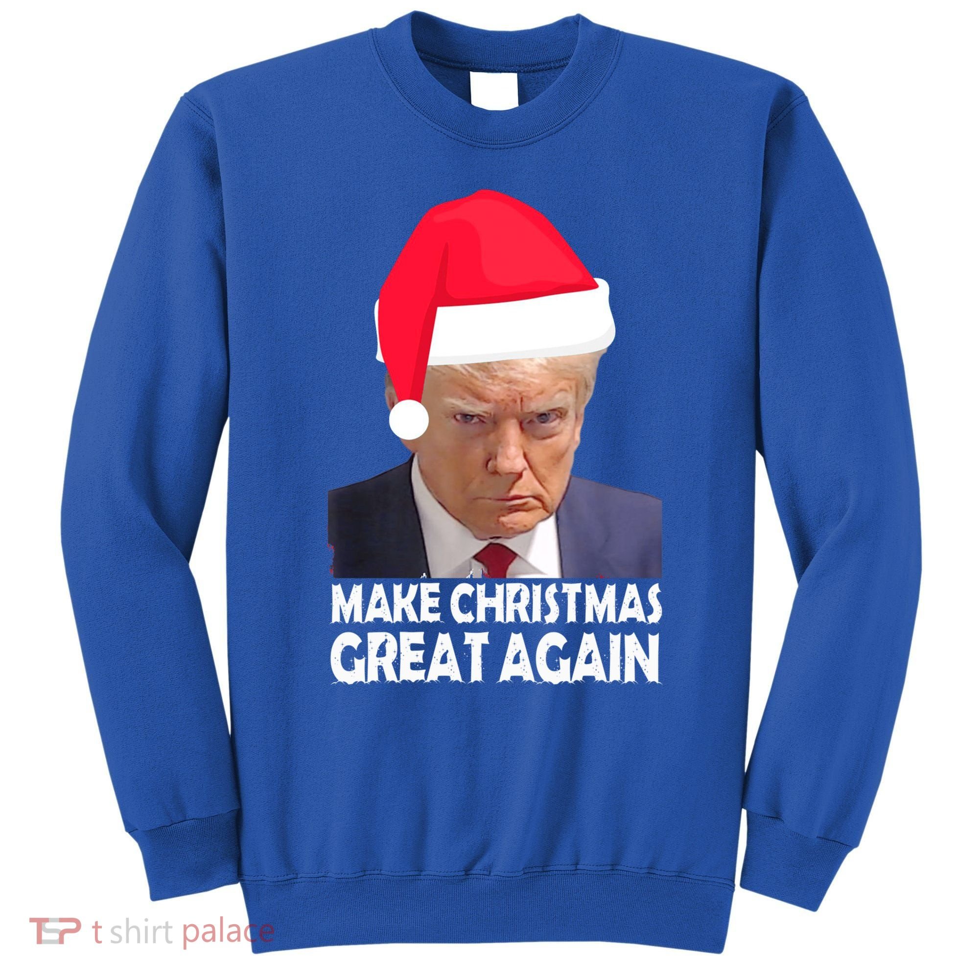 Trump Claus Make Christmas Great Again Trump Mugshot Gift Sweatshirt