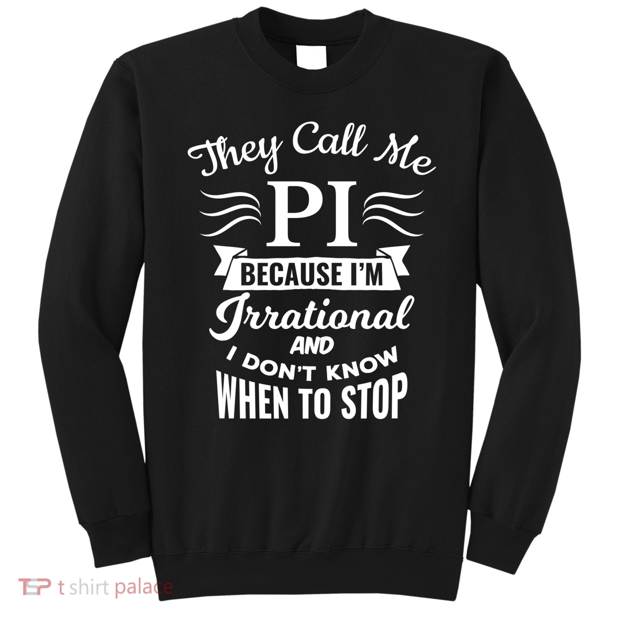 They Call Me Pi Symbol Gift Pi Day Cute Funny Gift Sweatshirt