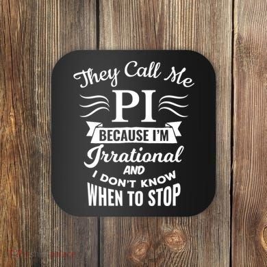 They Call Me Pi Symbol Gift Pi Day Cute Funny Gift Coaster