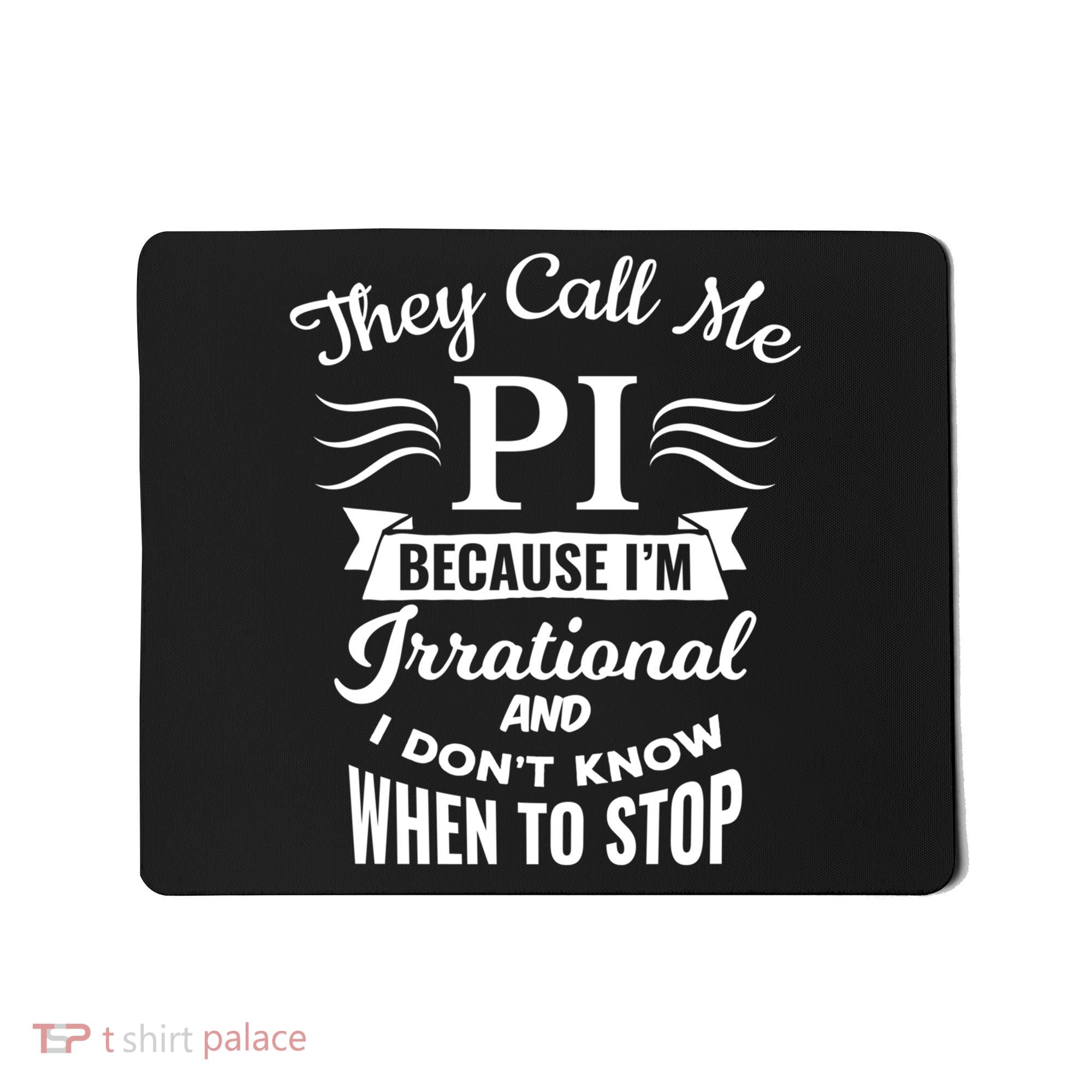They Call Me Pi Symbol Gift Pi Day Cute Funny Gift Mousepad