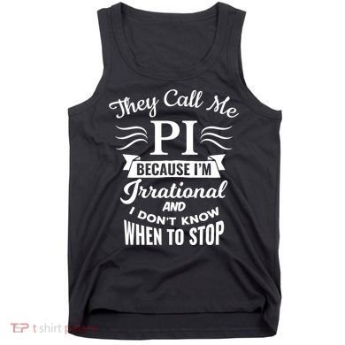 They Call Me Pi Symbol Gift Pi Day Cute Funny Gift Tank Top