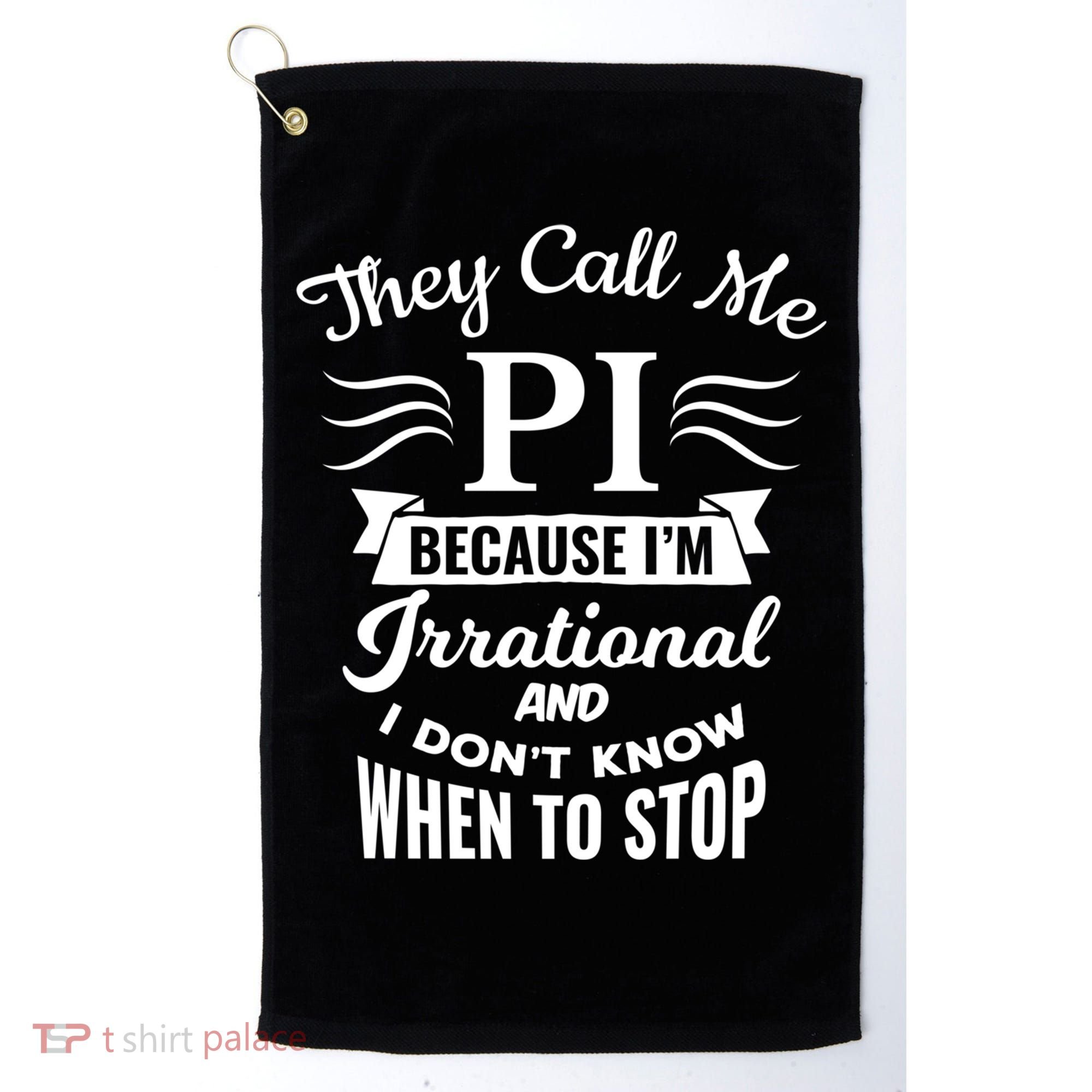 They Call Me Pi Symbol Gift Pi Day Cute Funny Gift Golf Towel