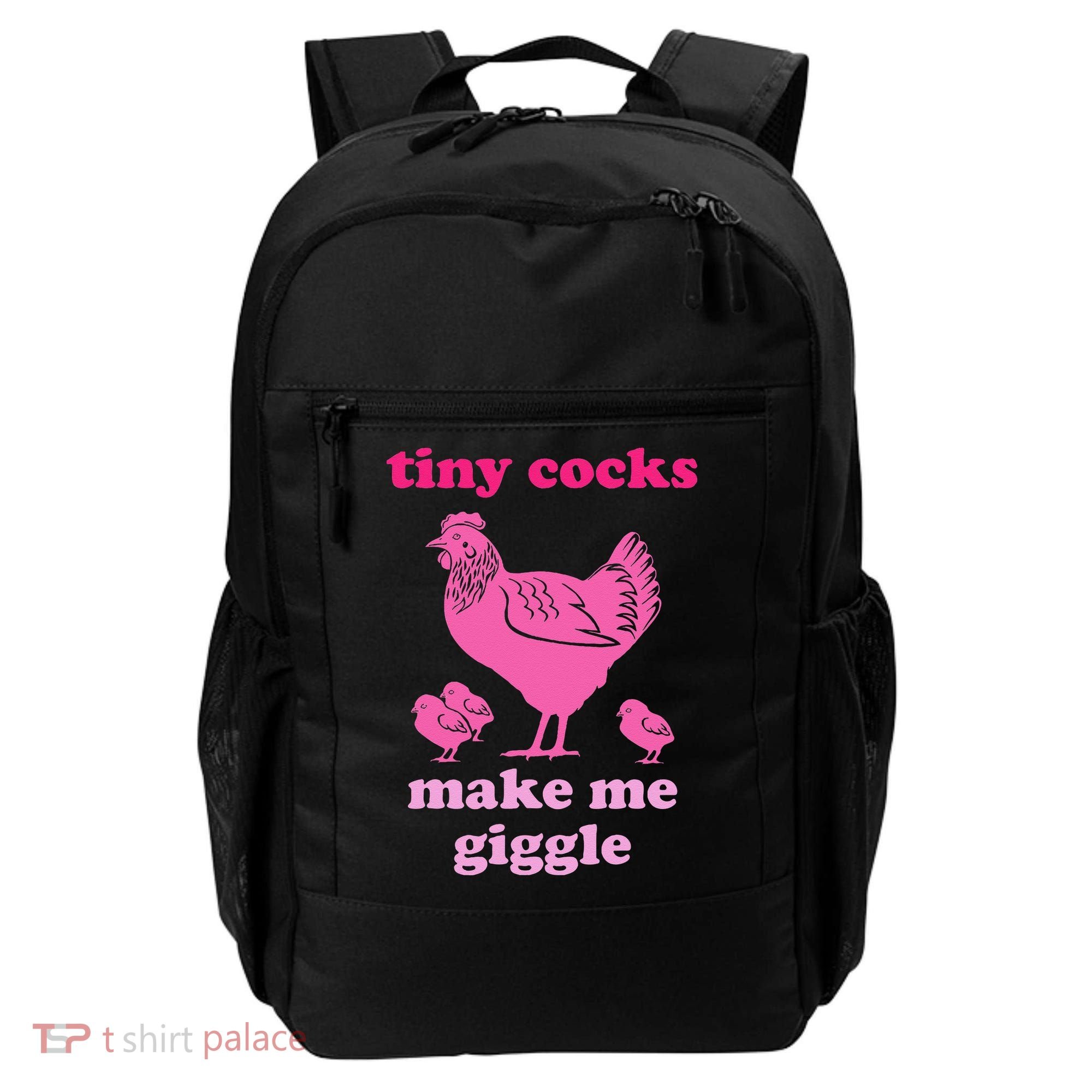 Tiny Cocks Make Me Giggle Funny Chicken Backpack
