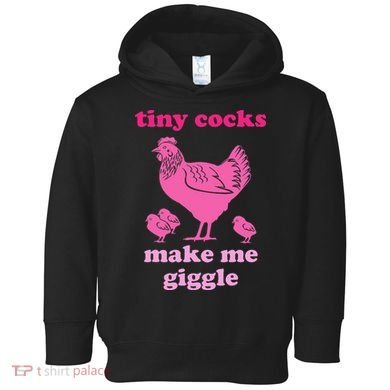 Tiny Cocks Make Me Giggle Funny Chicken Toddler Hoodie