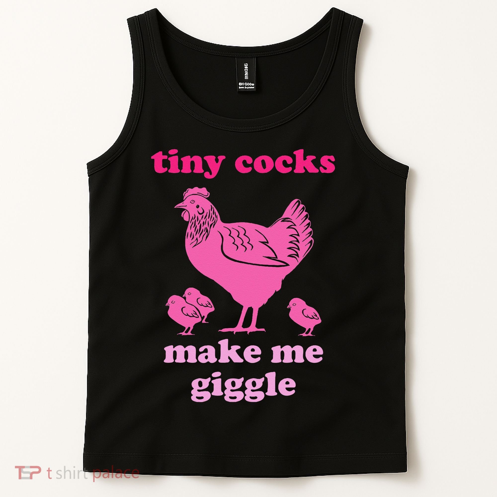 Tiny Cocks Make Me Giggle Funny Chicken Tank Top