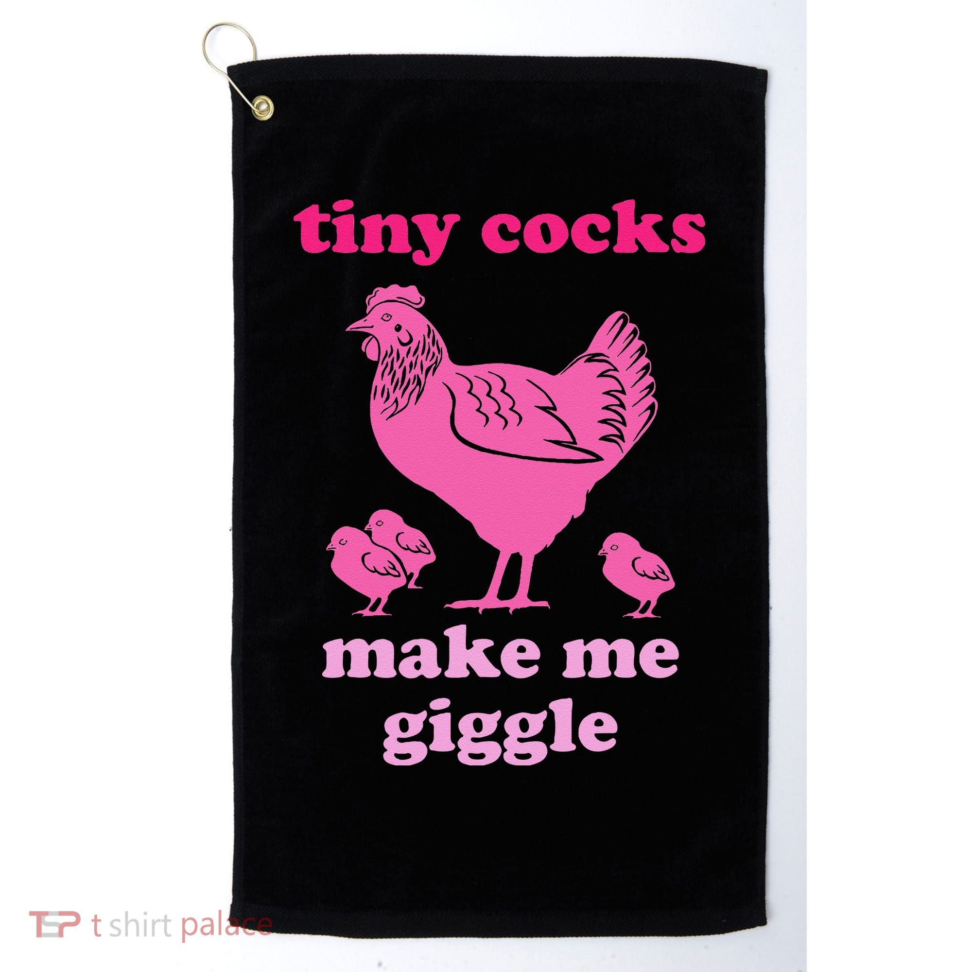Tiny Cocks Make Me Giggle Funny Chicken Golf Towel