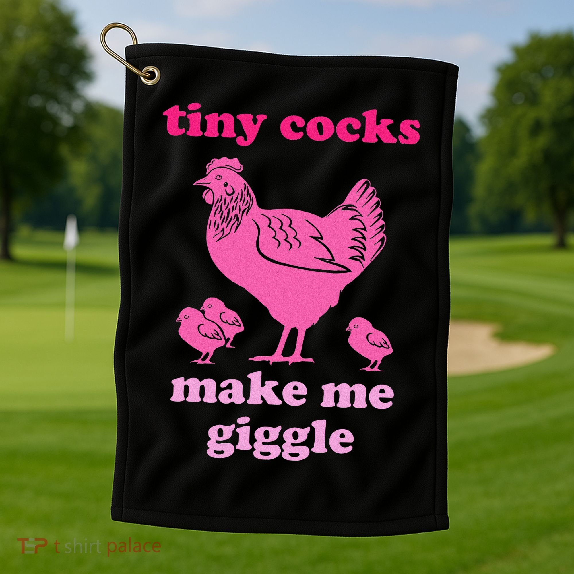 Tiny Cocks Make Me Giggle Funny Chicken Golf Towel