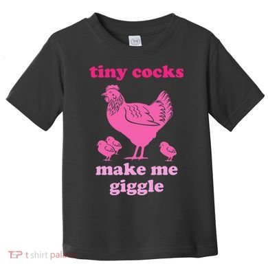 Tiny Cocks Make Me Giggle Funny Chicken Toddler T-Shirt