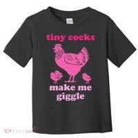Tiny Cocks Make Me Giggle Funny Chicken Toddler T-Shirt thumb 0