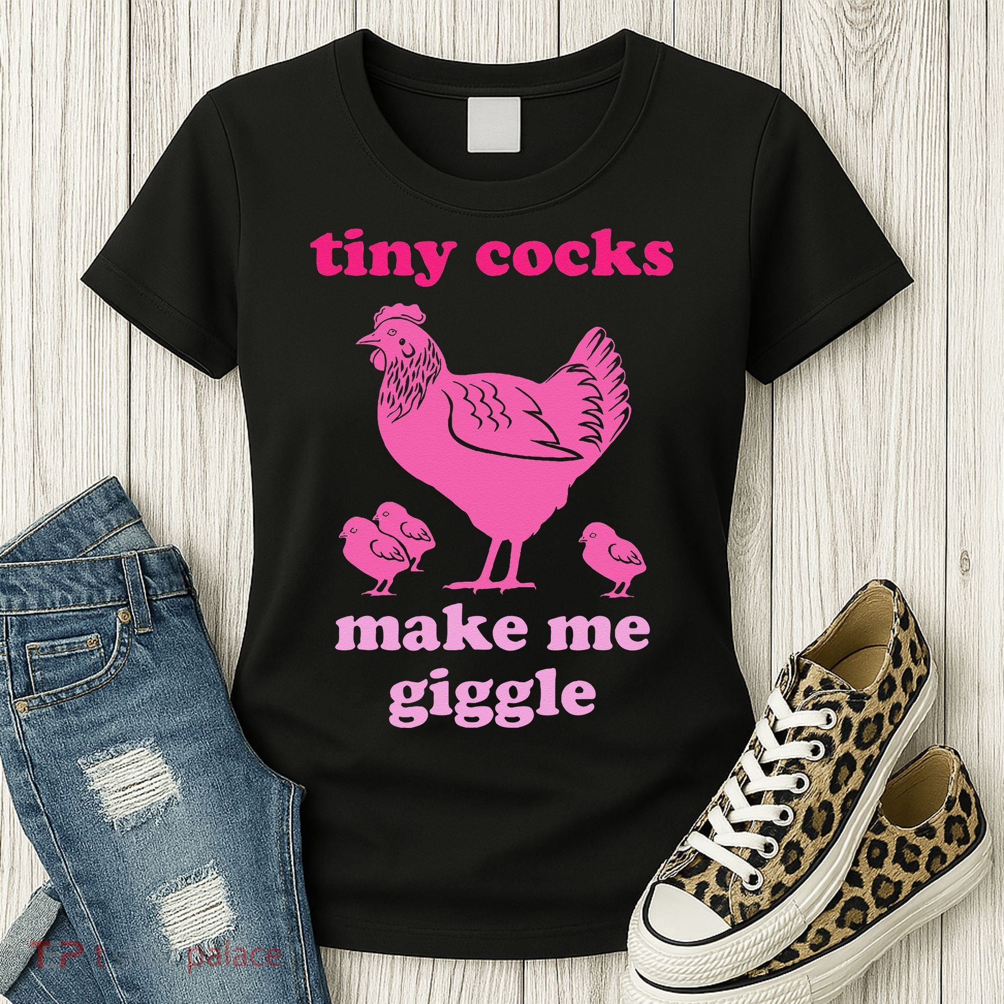 Tiny Cocks Make Me Giggle Funny Chicken Women's T-Shirt