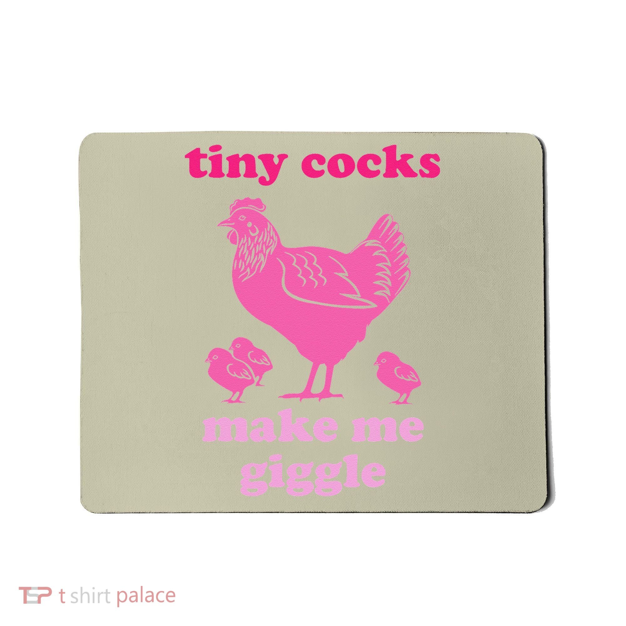 Tiny Cocks Make Me Giggle Funny Chicken Mousepad