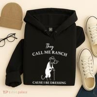 They Call Me Ranch Cause I Be Dressing Meme Hoodie thumb 4