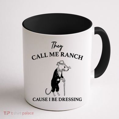 They Call Me Ranch Cause I Be Dressing Meme Coffee Mug back