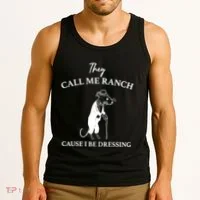 They Call Me Ranch Cause I Be Dressing Meme Tank Top thumb 3