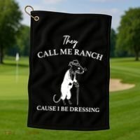 They Call Me Ranch Cause I Be Dressing Meme Golf Towel thumb 1