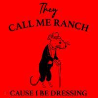 They Call Me Ranch Cause I Be Dressing Meme Santa Hat thumb 1