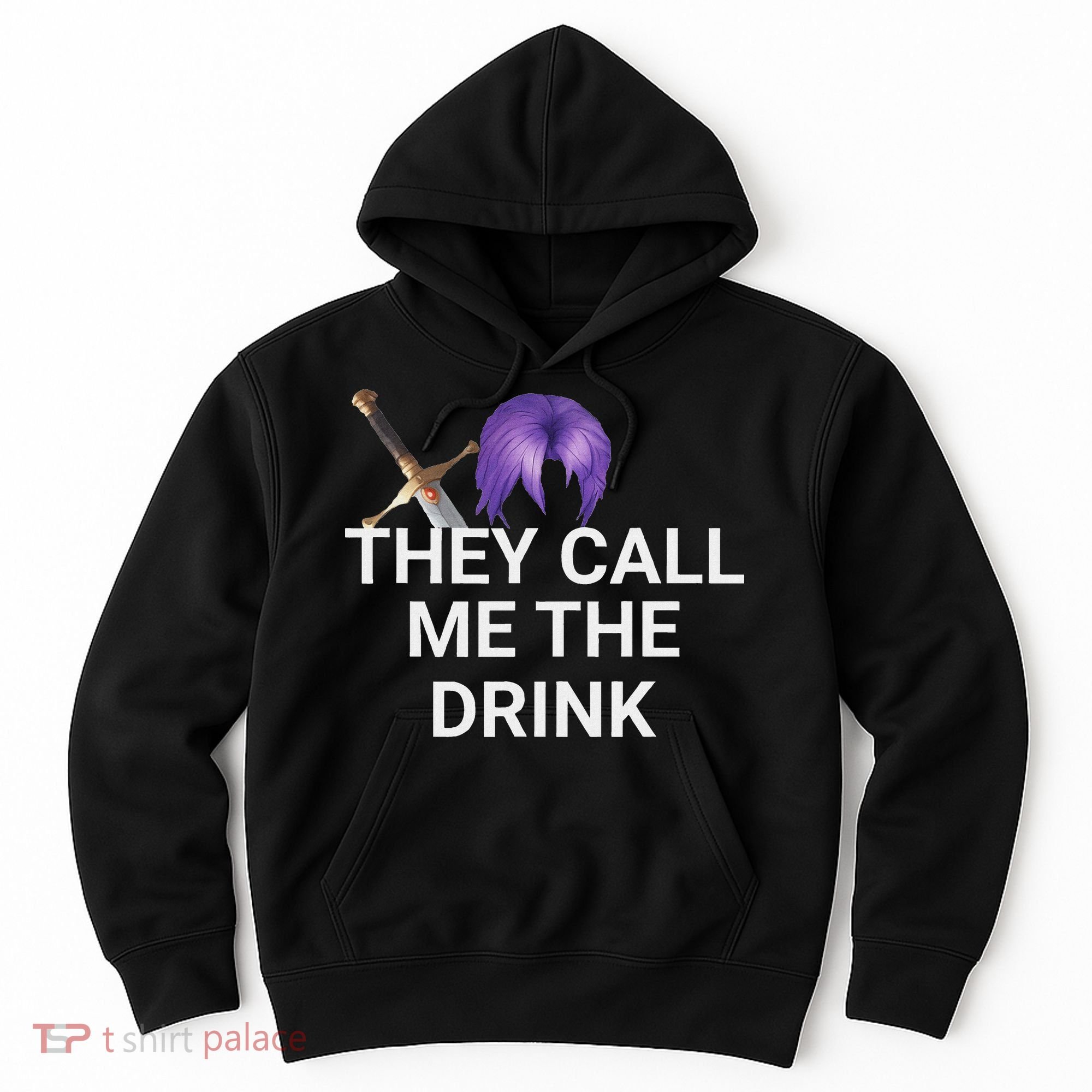 They Call Me The Drink Funny Meme Hoodie