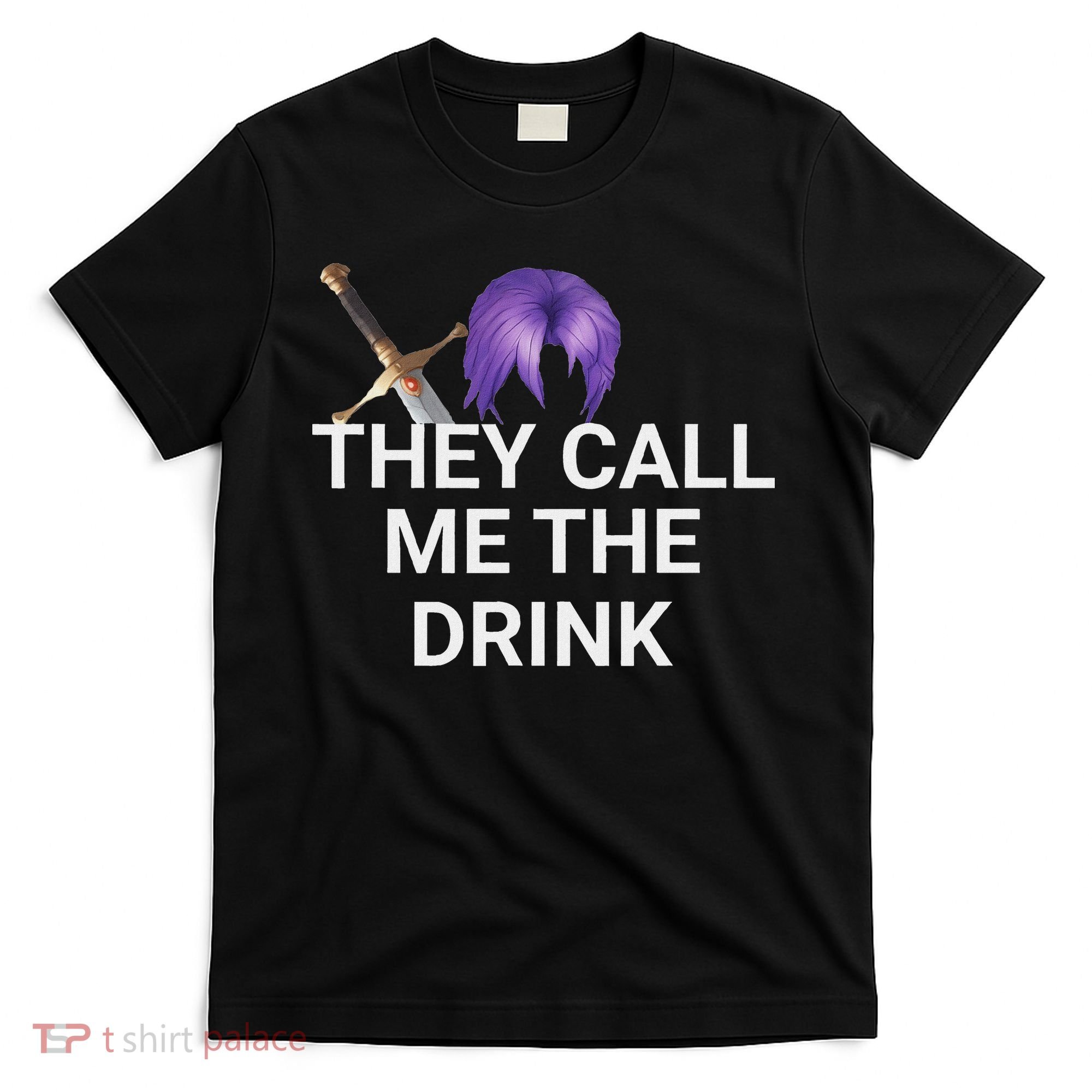 They Call Me The Drink Funny Meme T-Shirt