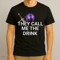 They Call Me The Drink Funny Meme T-Shirt thumb 3