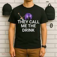 They Call Me The Drink Funny Meme T-Shirt thumb 6