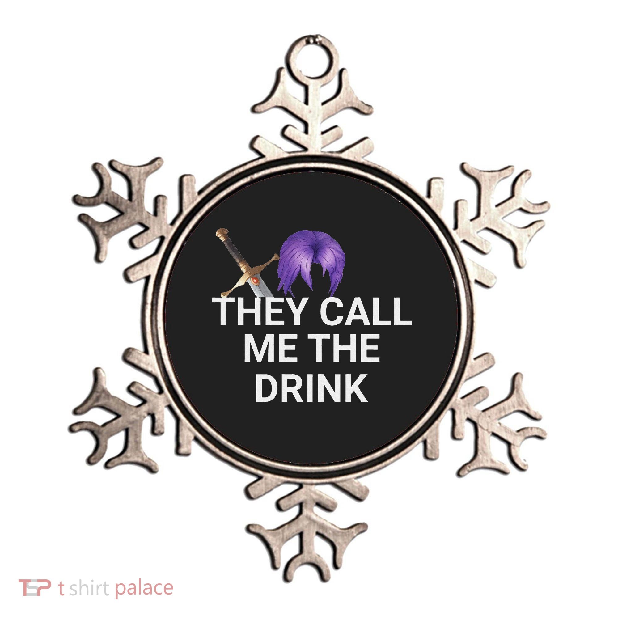 They Call Me The Drink Funny Meme Ornament