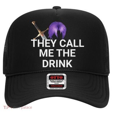 They Call Me The Drink Funny Meme Hat