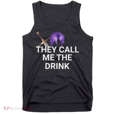 They Call Me The Drink Funny Meme Tank Top