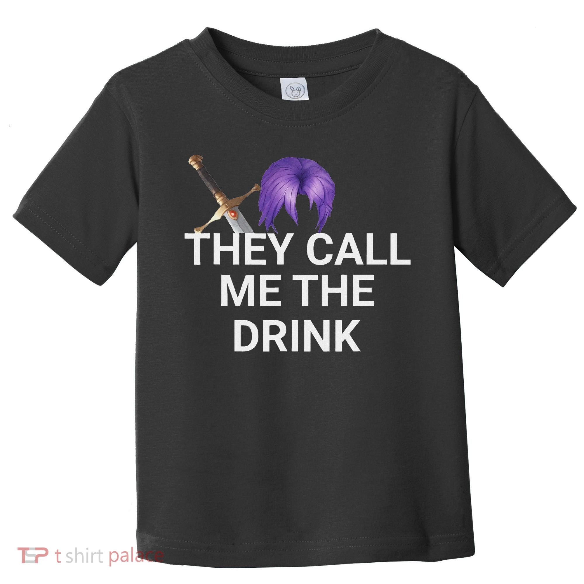 They Call Me The Drink Funny Meme Toddler T-Shirt