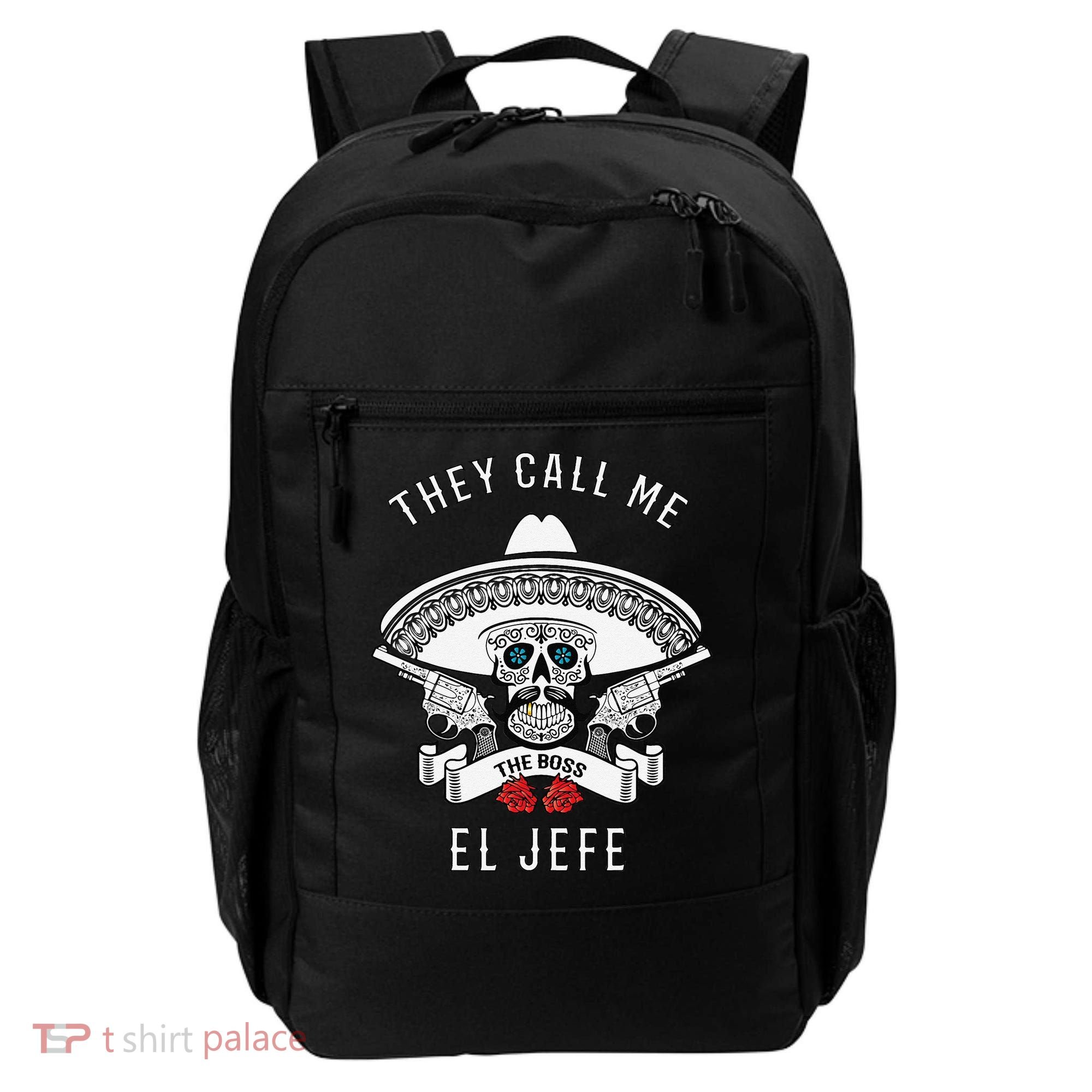 They Call Me El Jefe The Boss Joke Cinco De Mayo Backpack