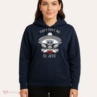 They Call Me El Jefe The Boss Joke Cinco De Mayo Hoodie thumb 5