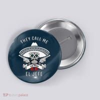 They Call Me El Jefe The Boss Joke Cinco De Mayo Button thumb 0